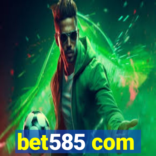 bet585 com